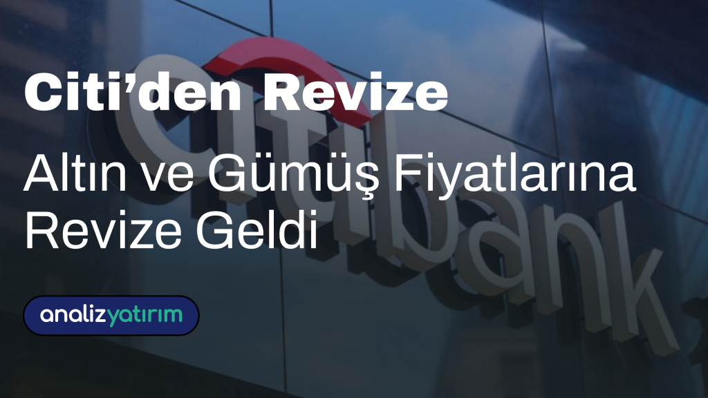 Citi'den Altın ve Gümüş