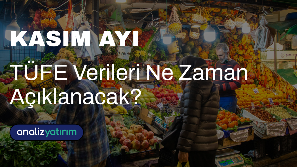 Ekim TÜFE Enflasyon Verileri Ne Zaman Açıklanacak? Ekim TÜFE Enflasyon