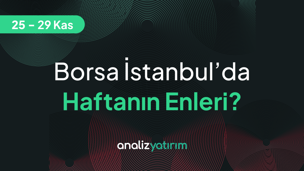 BIST Haftalık Özeti