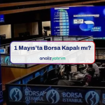 1 Mayıs'ta Borsa Kapalı mı Olacak?