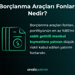 Borçlanma Araçları Fonları Nedir?